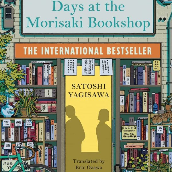 Days at the Morisaki Bookshop : A charming and uplifting Japanese translated story on the healing power of books