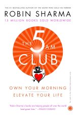 The 5 AM Club – Own Your Morning. Elevate Your Life – Paperback – 19 December 2018